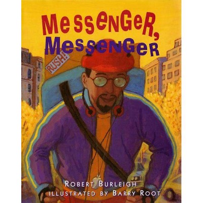 Messenger, Messenger - by  Robert Burleigh (Paperback)