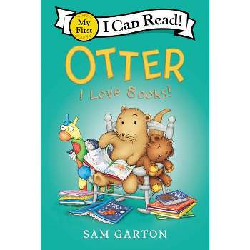 Otter: I Love Books! - (My First I Can Read) by Sam Garton