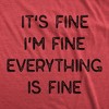 Mens It's Fine I'm Fine Everything Is Fine T Shirt Funny Sarcastic Tee - Crazy Dog Men's T Shirt - 2 of 4
