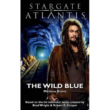STARGATE ATLANTIS The Wild Blue - (Sgx) by  Melissa Scott (Paperback)