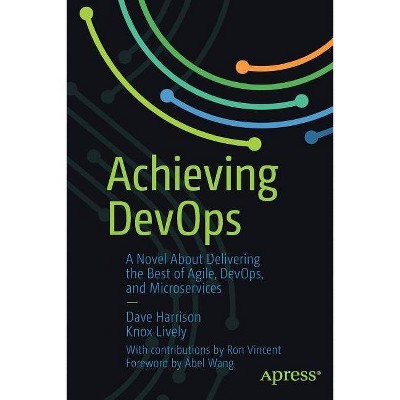 Achieving Devops - by  Dave Harrison & Knox Lively (Paperback)