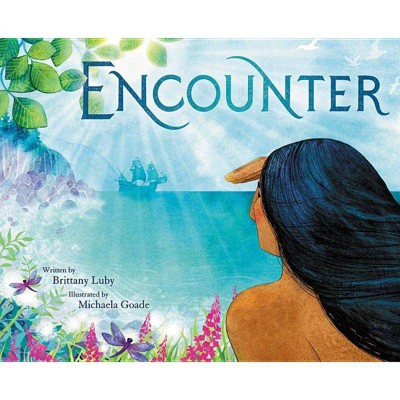 Encounter - by  Brittany Luby (Hardcover)