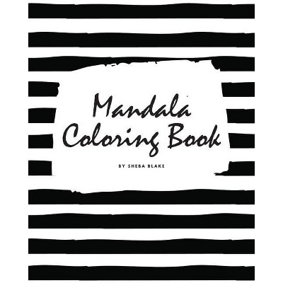 Mandala Coloring Book for Teens and Young Adults (8x10 Coloring Book / Activity Book) - (Mandala Coloring Books) by  Sheba Blake (Paperback)