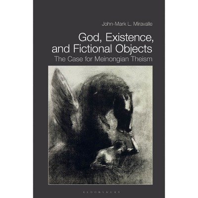 God, Existence, and Fictional Objects - by  John-Mark L Miravalle (Paperback)