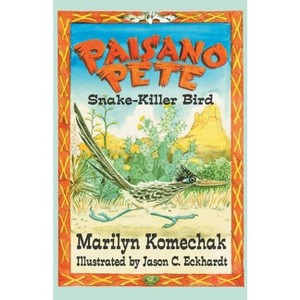 Paisano Pete - by  Marilyn Gilbert Komechak (Paperback) - 1 of 1