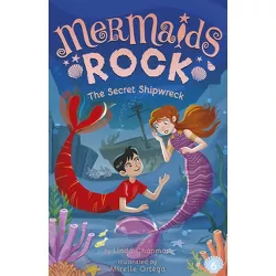 The Secret Shipwreck - (Mermaids Rock) by  Linda Chapman (Paperback)