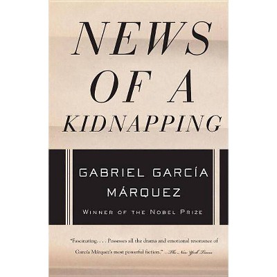 News of a Kidnapping - (Vintage International) by  Gabriel García Márquez (Paperback)