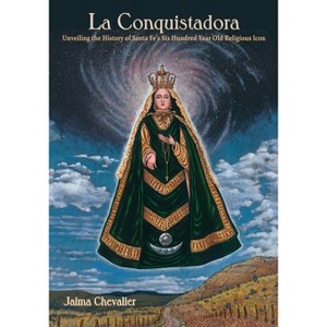 La Conquistadora - by  Jaima Chevalier (Paperback) - 1 of 1