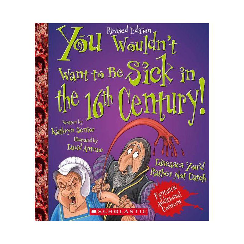 You Wouldn't Want to Be Sick in the 16th Century! (Revised Edition) (You Wouldn't Want To... History of the World) - (You Wouldn't Want To--), 1 of 2