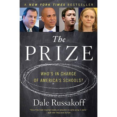 The Prize - by  Dale Russakoff (Paperback)