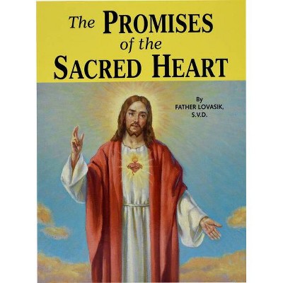 The Promises of the Sacred Heart - by  Lawrence G Lovasik (Paperback)