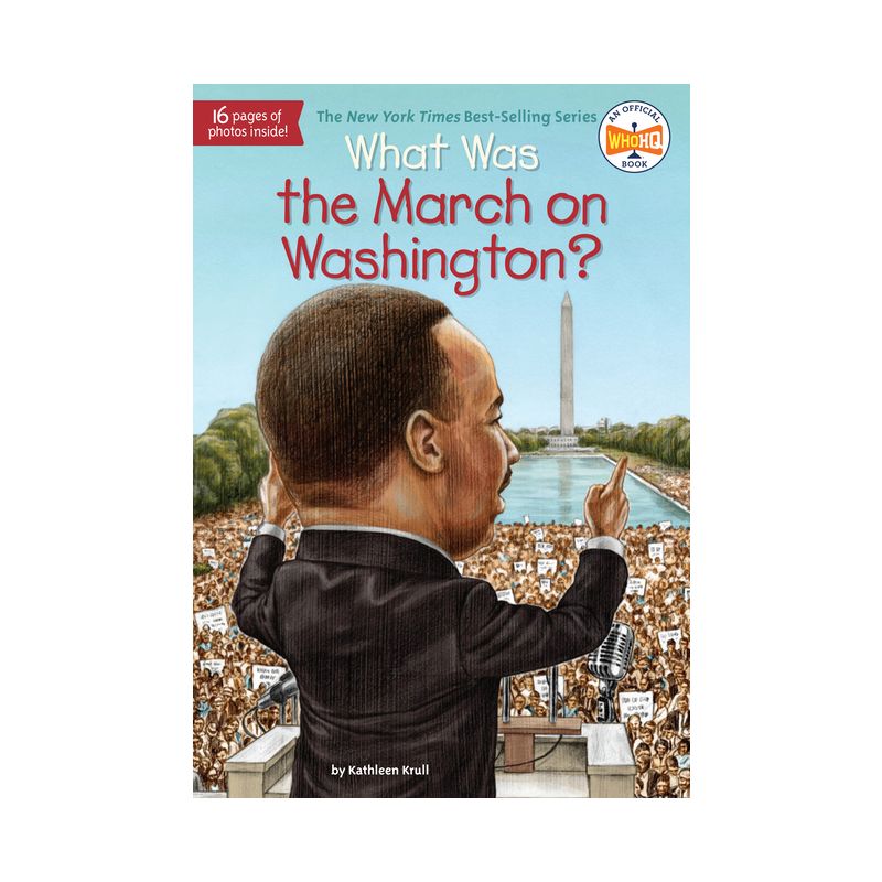 What Was the March on Washington? - (What Was?) by  Kathleen Krull & Who Hq (Paperback), 1 of 2