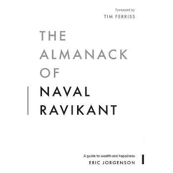  L'almanach de Naval Ravikant: Un guide pour s'enrichir et être  heureux: 9782361170714: Jorgenson, Eric: Books
