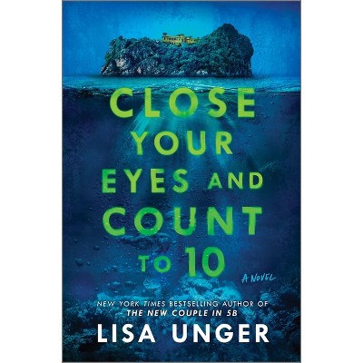 Close Your Eyes and Count to 10 - by Lisa Unger