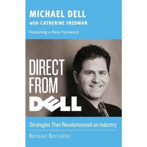 Direct from Dell - (Collins Business Essentials) by  Michael Dell & Catherine Fredman (Paperback) - 1 of 1
