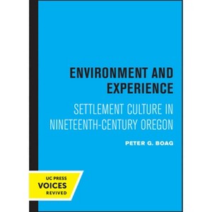 Environment and Experience - by  Peter Boag (Paperback) - 1 of 1