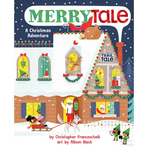 Merrytale (an Abrams Trail Tale) - (an Abrams Trail Tale) By Christopher Franceschelli (board Book) : Target