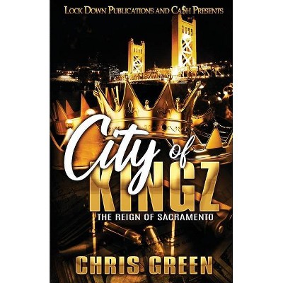 City of Kingz - by  Chris Green (Paperback)