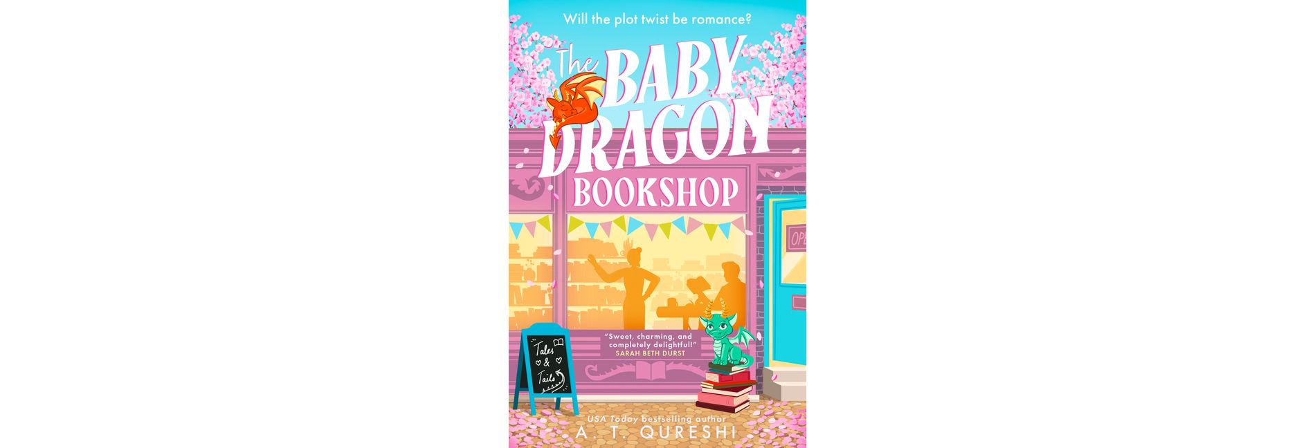 The Baby Dragon Bookshop - by  A T Qureshi (Paperback)