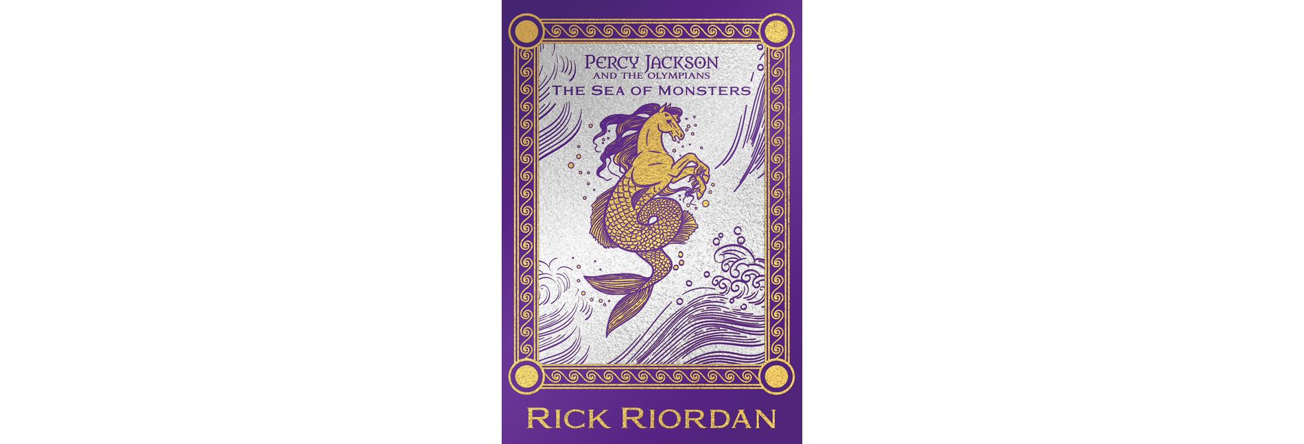Percy Jackson and the Olympians the Sea of Monsters Deluxe Collector's Edition - (Percy Jackson & the Olympians) by  Rick Riordan (Hardcover)
