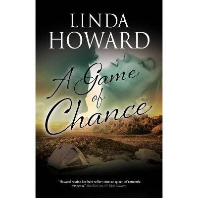 A Game of Chance - by  Linda Howard (Hardcover)