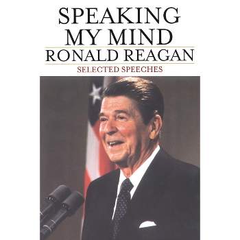 Speaking My Mind - by  Ronald Reagan (Paperback)