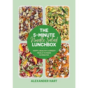 The 5-Minute Noodle Salad Lunchbox - by  Alexander Hart (Hardcover) - 1 of 1