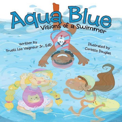 Aqua Blue - by  Truett Lee Vaigneur Edd (Paperback)