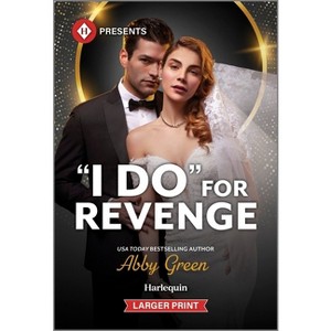 I Do for Revenge - Large Print by  Abby Green (Paperback) - 1 of 1