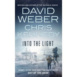 Into the Light - (Out of the Dark) by  David Weber & Chris Kennedy (Paperback) - 1 of 1