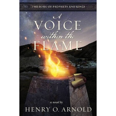 A Voice within the Flame - by  Henry O Arnold (Paperback)