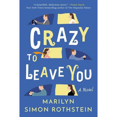 Crazy to Leave You - by  Marilyn Simon Rothstein (Paperback) - image 1 of 1