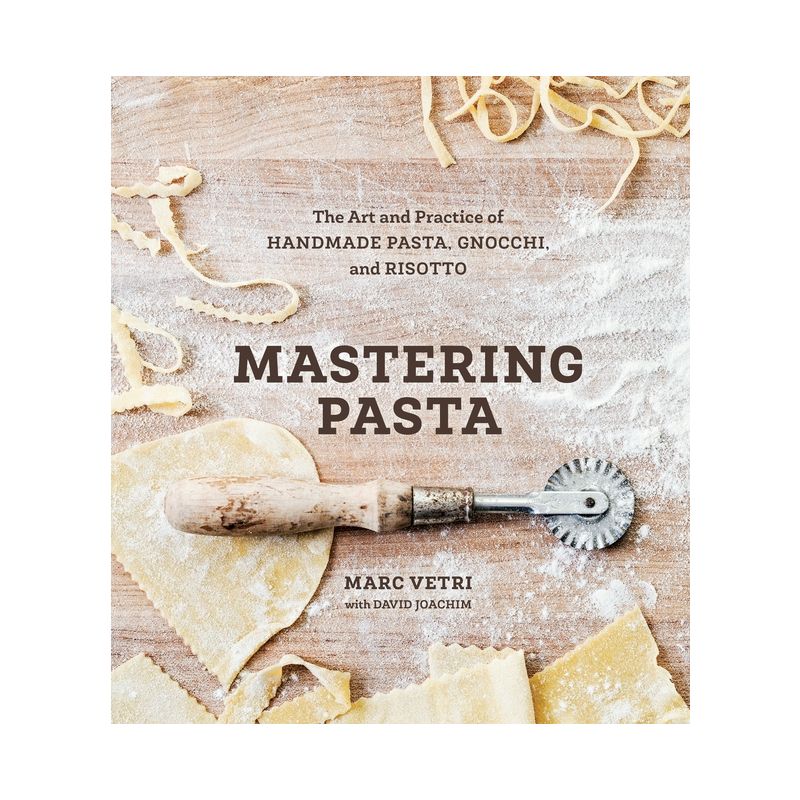Mastering Pasta - by  Marc Vetri & David Joachim (Hardcover), 1 of 2