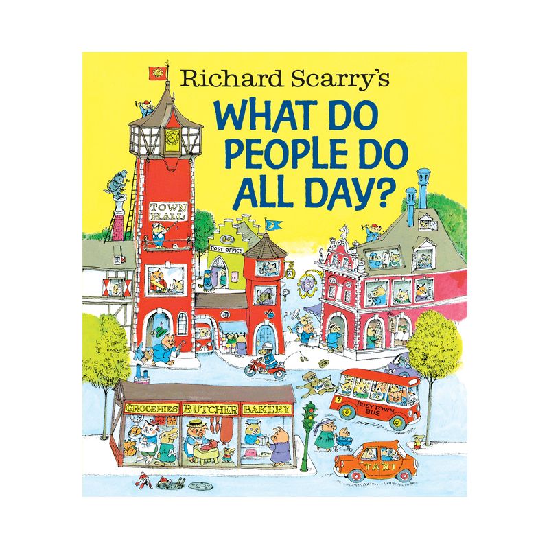 Richard Scarry's What Do People Do All Day? - (Hardcover), 1 of 2