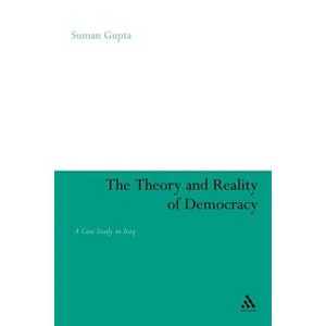 The Theory and Reality of Democracy - by  Suman Sen Gupta (Paperback) - 1 of 1