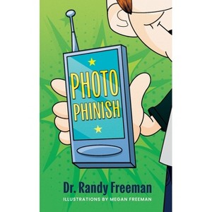 Photo Phinish - by  Randall Freeman (Paperback) - 1 of 1