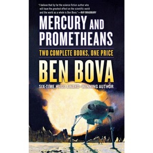 Mercury and Prometheans - by  Ben Bova (Paperback) - 1 of 1