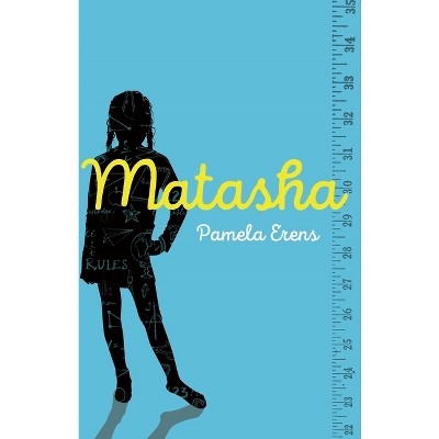 Matasha - by  Pamela Erens (Paperback)