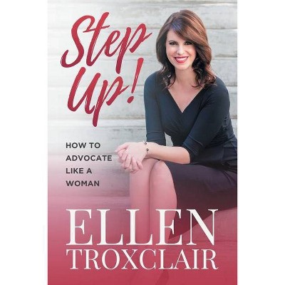 Step Up! - by  Ellen Troxclair (Paperback)