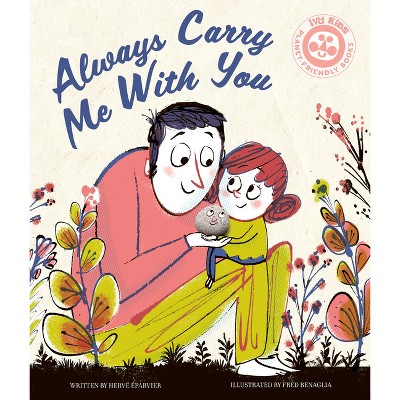 Always Carry Me with You - by  Hervé Éparvier (Hardcover)