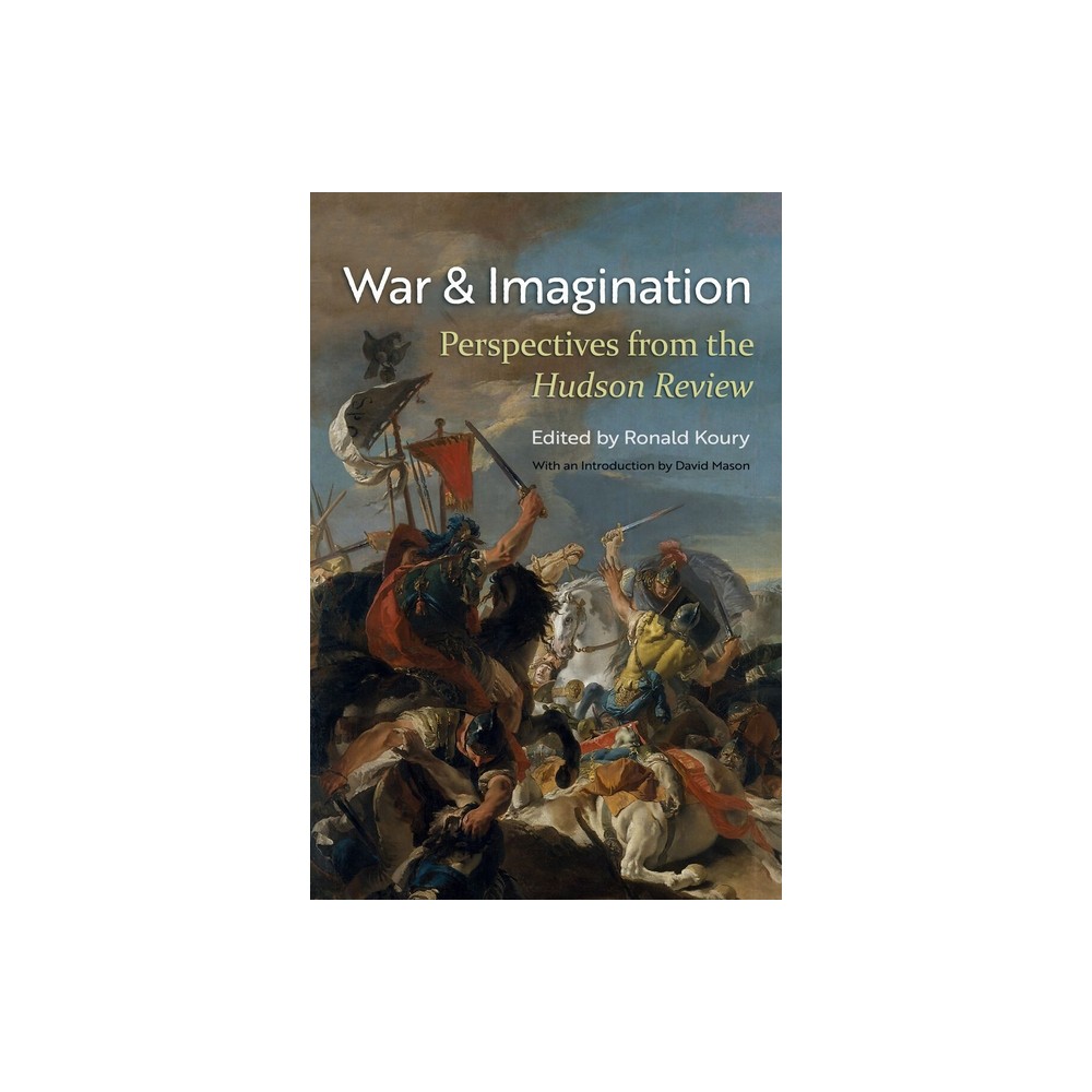 War and Imagination - by Ronald Koury (Paperback)