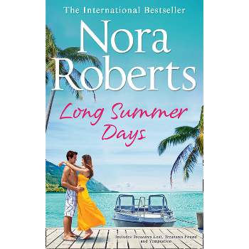 Long Summer Days - by  Nora Roberts (Paperback)
