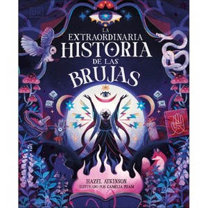 La Extraordinaria Historia de Las Brujas (the Extraordinary History of Witches) - by  Hazel Atkinson (Hardcover) - 1 of 1