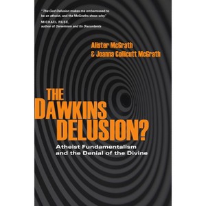 The Dawkins Delusion? - (Veritas Books) by  Alister McGrath & Joanna Collicutt McGrath (Paperback) - 1 of 1