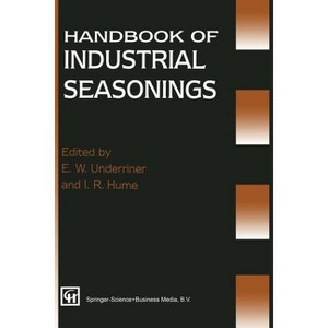 Handbook of Industrial Seasonings - by  E W Underriner (Paperback) - 1 of 1
