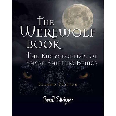 The Werewolf Book - 2nd Edition by  Brad Steiger (Paperback)