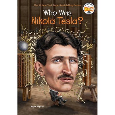 Who Was Nikola Tesla? - (Who Was?) by  Jim Gigliotti & Who Hq (Paperback)