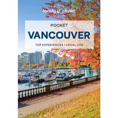 Lonely Planet Pocket Vancouver 5 - (Pocket Guide) 5th Edition by Bianca  Bujan (Paperback)