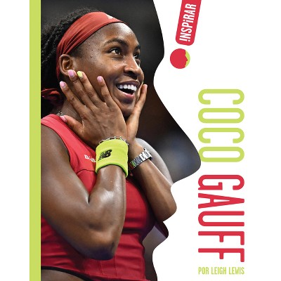 Coco Gauff - by  Leigh Lewis (Paperback)