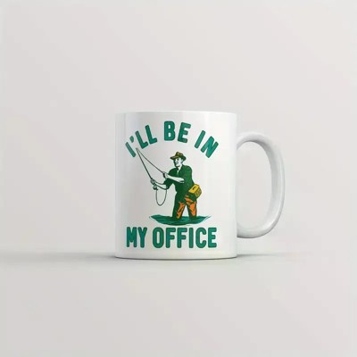 Ill Be In My Office Mug Funny Novelty Fishing Coffee Cup